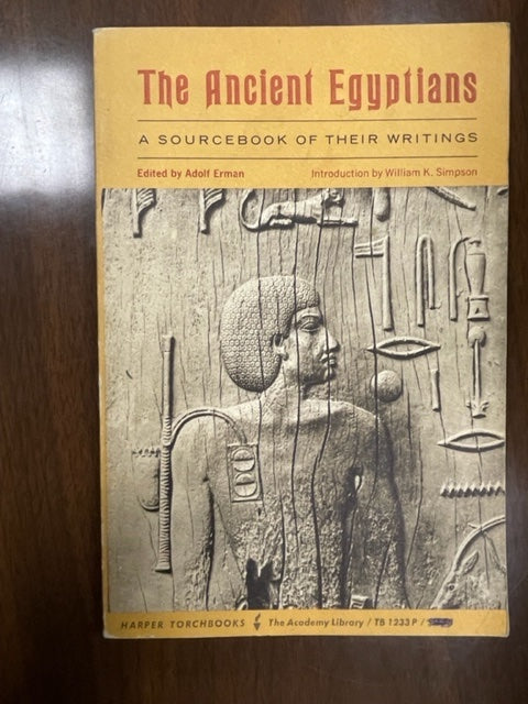 Adolf Erman, Ed., The Ancient Egyptians: A Sourcebook of their Writings
