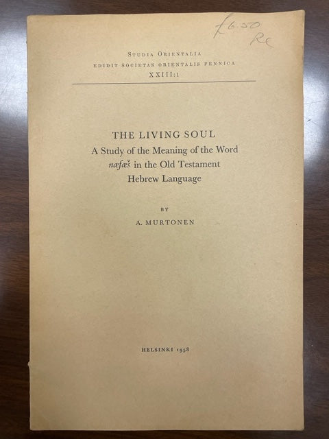 A. Murtonen, The Living Soul: A Study of the Meaning of the Word naefaes in the Old Testament Hebrew Language